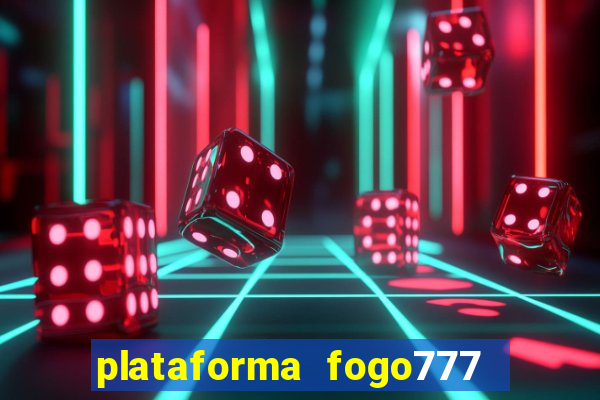 plataforma fogo777    confi  vel